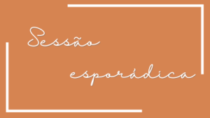 Sessões Esporádicas
